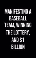 Manifesting A Baseball Team Winning The Lottery And 1 Billion