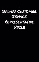 Badass Customer Service Representative Uncle