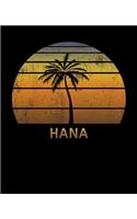 Hana: Maui Hawaii Notebook Lined Wide Ruled Paper For Taking Notes. Stylish Journal Diary 7.5 x 9.25 Inch Soft Cover. For Home, Work Or School.