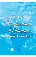 I Want to Be a Professional Mermaid When I Grow Up