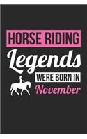 Horse Legends Were Born In November - Horse Journal - Horse Notebook - Birthday Gift for Equestrian