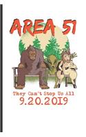 Area 51 They Can't Stop Us All 9.20.2019: Funny Journal for Alien, Bigfoot, Unicorn Mythological Creature Fans