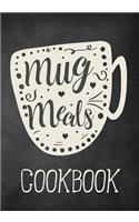 Mug Meals Cookbook: Blank Recipe Book to Write in Cookbook Organizer
