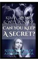 Can You Keep A Secret? Repercussions of a Hidden Agenda