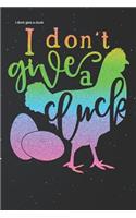 I Dont Give a Cluck: Offensive Happy Bunny Easter Eggs Lined Notebook and Journal Composition Book Diary Gift Mothers Day