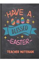 Have a Blessed Easter Teacher Notebook