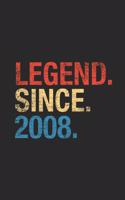 Legend Since 2008: Blank Lined Notebook / Journal (6 X 9 -120 Pages) - Birthday Gift Idea