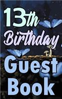 13th Birthday Guest Book: Thirteenth Magical Celebration Message Logbook for Visitors Family and Friends to Write in Comments & Best Wishes Gift Log (Fantasy Guestbook)