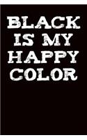 Black Is My Happy Color: Ukulele Tab Notebook 6x9 120 Pages