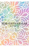 You Are A Beautiful Being Of Light Never Forget That