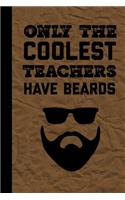 Only The Coolest Teachers Have Beards
