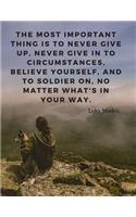 The most important thing is to never give up, never give in to circumstances, believe yourself, and to soldier on, no matter what's in your way.: 110 Lined Pages Motivational Notebook with Quote by Luka Modric(2 Motivate Yourself)