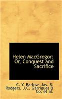 Helen MacGregor: Or, Conquest and Sacrifice