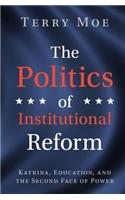 Politics of Institutional Reform