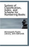 System of Classification, Index, and Scheme for Numbering Books
