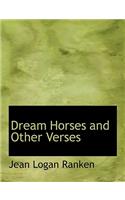 Dream Horses and Other Verses