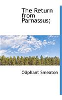 The Return from Parnassus;