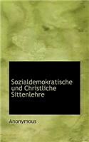 Sozialdemokratische Und Christliche Sittenlehre