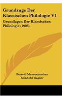 Grundzuge Der Klassischen Philologie V1