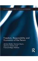 Freedom, Responsibility and Economics of the Person