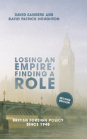 Losing an Empire, Finding a Role: British Foreign Policy Since 1945