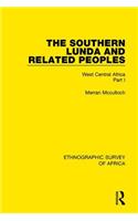 The Southern Lunda and Related Peoples (Northern Rhodesia, Belgian Congo, Angola)