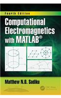 Computational Electromagnetics with Matlab, Fourth Edition