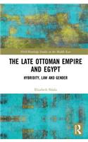 The Late Ottoman Empire and Egypt