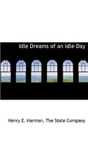 Idle Dreams of an Idle Day