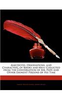 Anecdotes, Observations, and Characters, of Books and Men