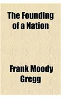 The Founding of a Nation