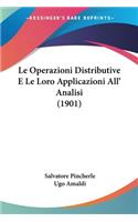 Operazioni Distributive E Le Loro Applicazioni All' Analisi (1901)