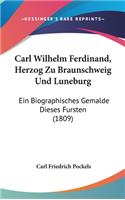 Carl Wilhelm Ferdinand, Herzog Zu Braunschweig Und Luneburg