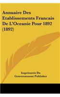 Annuaire Des Etablissements Francais De L'Oceanie Pour 1892 (1892)
