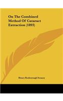 On the Combined Method of Cataract Extraction (1893)