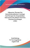 Allgemeine Therapie Der Infectionskrankheiten; Aniologie Und Therapie Der Streptokekken-Infectionen; Die Malaria Nach Den Neuesten Forschungen (1902)