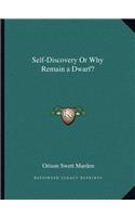 Self-Discovery Or Why Remain a Dwarf?: (English)