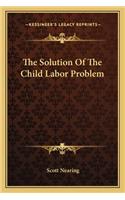 Solution of the Child Labor Problem