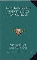 Meditations on Twenty Select Psalms (1848)