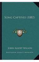 Song Captives (1882)