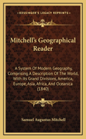 Mitchell's Geographical Reader