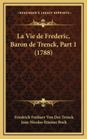 Vie de Frederic, Baron de Trenck, Part 1 (1788)