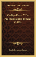 Codigo Penal Y De Procedimientos Penales (1899)