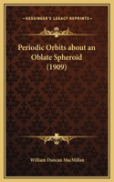 Periodic Orbits about an Oblate Spheroid (1909)