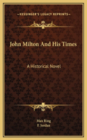 John Milton And His Times