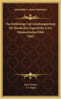 Das Eintheilungs Und Anordnungsprincip Der Moralischen Tugendreihe in Der Nikomachischen Ethik (1863)