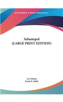 Sebastopol (LARGE PRINT EDITION)