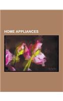 Home Appliances: Air Conditioning, Air Ioniser, Appliance Plug, Appliance Recycling, Attic Fan, Back Boiler, Beverage Opener, Box Mangl