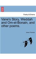 Vane's Story, Weddah and Om-El-Bonain, and Other Poems.