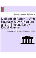 Masterman Ready ... with Illustrations by F. Pegram and an Introduction by David Hannay.
